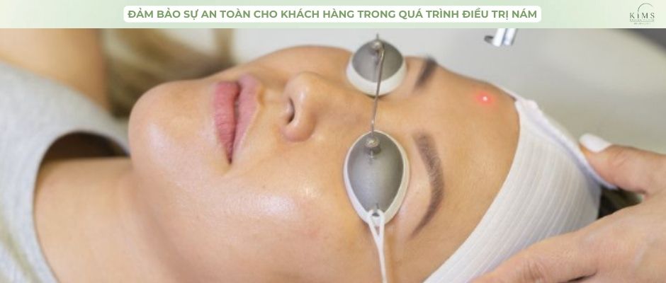 Đảm bảo sự an toàn trong quá trình điều trị nám.