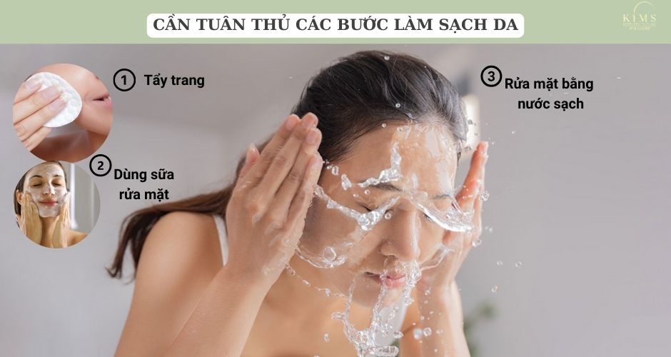 Chỉ rửa mặt bằng nước là chưa đủ sạch, bạn cần tuân thủ các bước làm sạch da cơ bản.