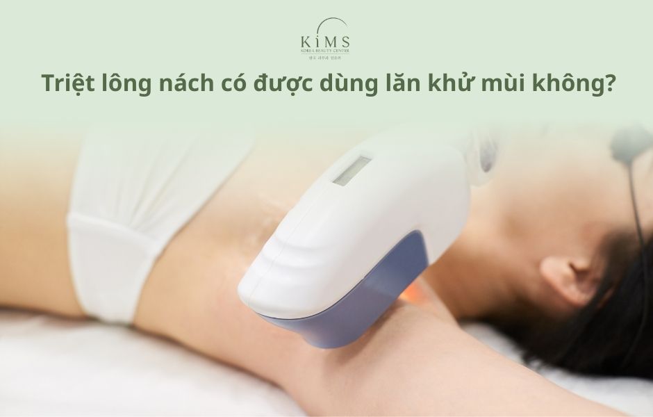 Triệt lông nách có được dùng lăn khử mùi không