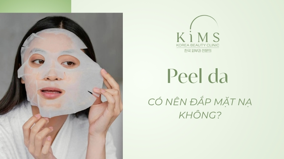 Peel da xong có nên đắp mặt nạ không? Lưu ý khi chăm da sau peel